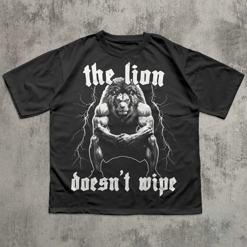 The Lion Doesn't Wipe Funny Meme T-shirt, Weird Shirts, Unhinged Shirt, Gift for Him, Ironic Graphic Tee, Unisex Cotton