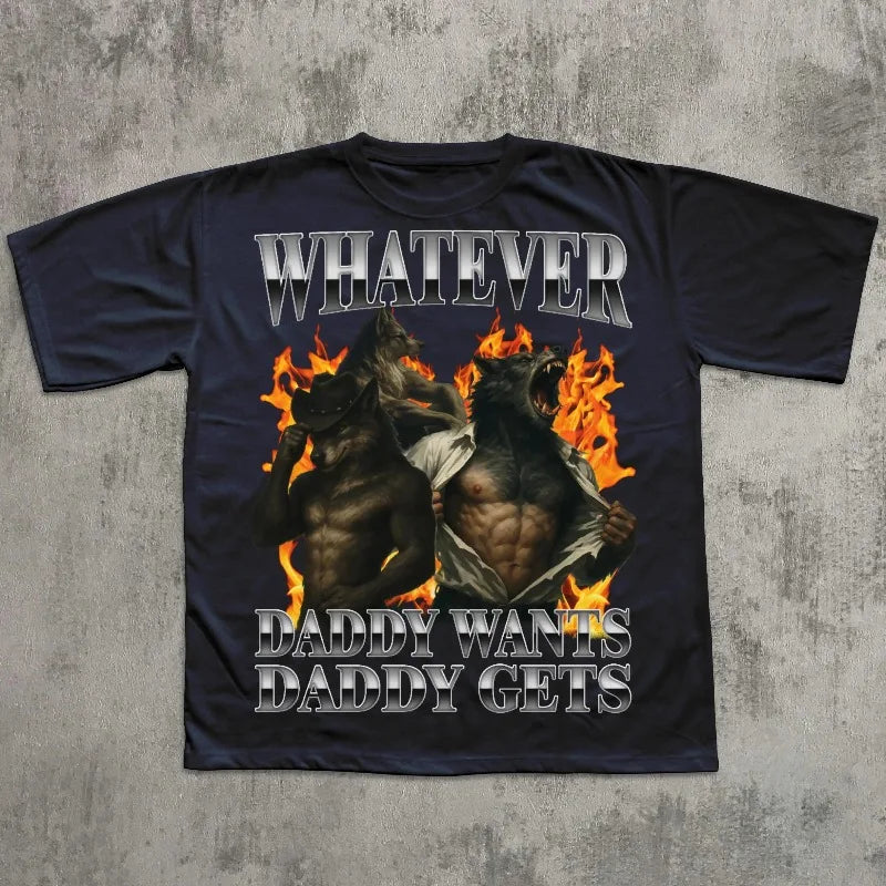 Whatever Daddy Wants Daddy Gets Retro Wolf T-shirt, Brainrot Shirts, Weird Tee, Funny Gift for Husband, Alpha Male Tshirt