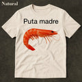 Puta Madre Shrimp Funny Meme Shirt, Shrimp Tshirt, Shrimp, Shrimp Shirt, Aggressive Shirt, Ironic Shirt, Viral Meme Tee