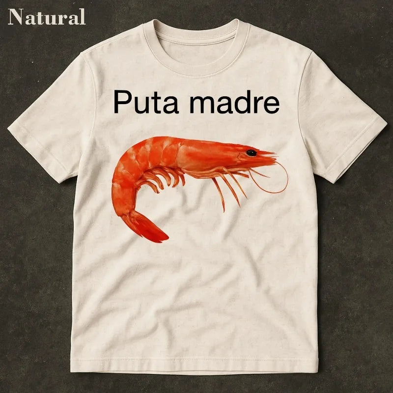 Puta Madre Shrimp Funny Meme Shirt, Shrimp Tshirt, Shrimp, Shrimp Shirt, Aggressive Shirt, Ironic Shirt, Viral Meme Tee