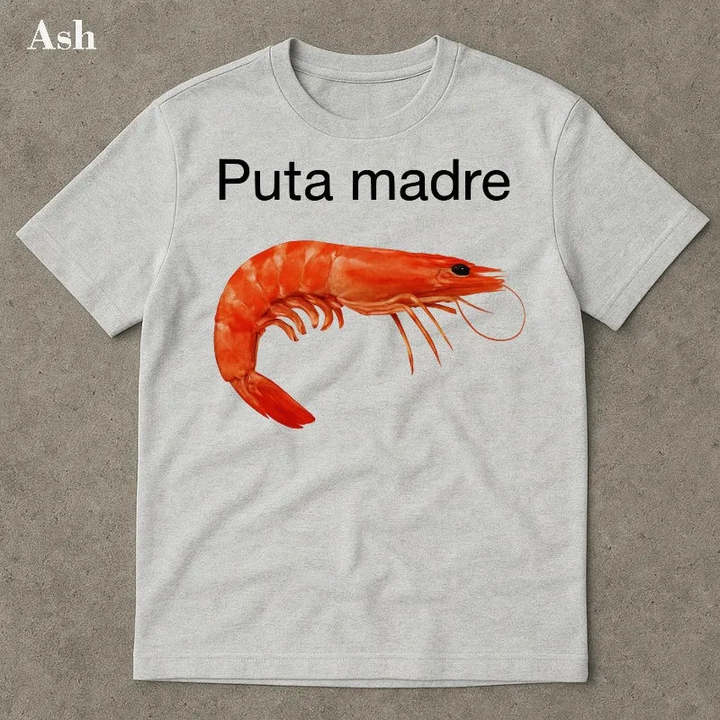 Puta Madre Shrimp Funny Meme Shirt, Shrimp Tshirt, Shrimp, Shrimp Shirt, Aggressive Shirt, Ironic Shirt, Viral Meme Tee