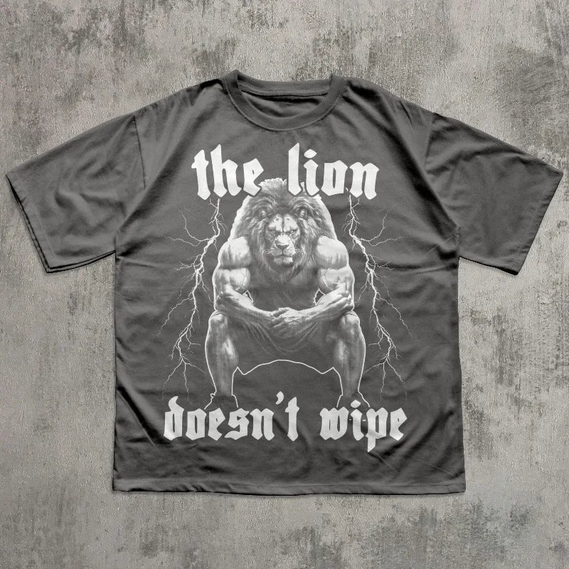 The Lion Doesn't Wipe Funny Meme T-shirt, Weird Shirts, Unhinged Shirt, Gift for Him, Ironic Graphic Tee, Unisex Cotton